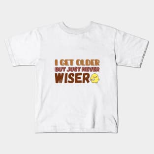 Anti-Hero I get older but just never wiser Midnights Kids T-Shirt